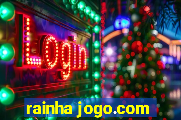 rainha jogo.com